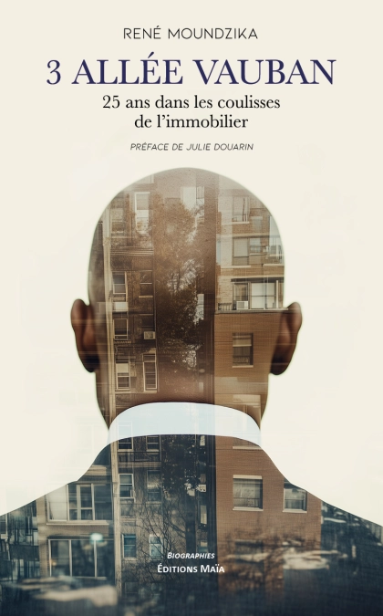 3 allée Vauban – 25 ans dans les coulisses de l’immobilier - René Moundzika