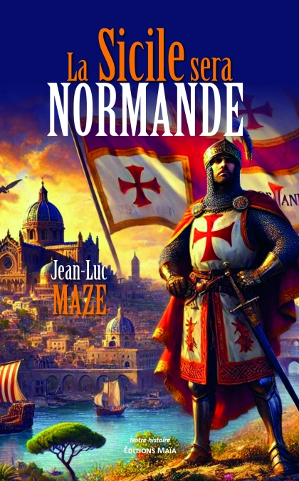La Sicile sera normande (Jean-Luc Maze)