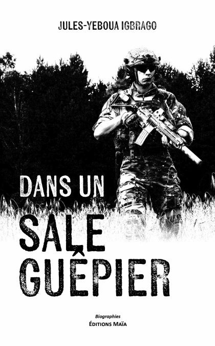 Dans un sale guêpier - Jules-Yeboua Igbrago