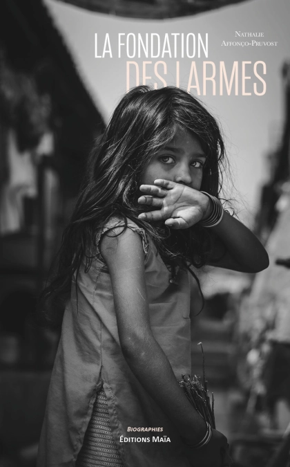 La fondation des larmes - Nathalie Affonço-Pruvost