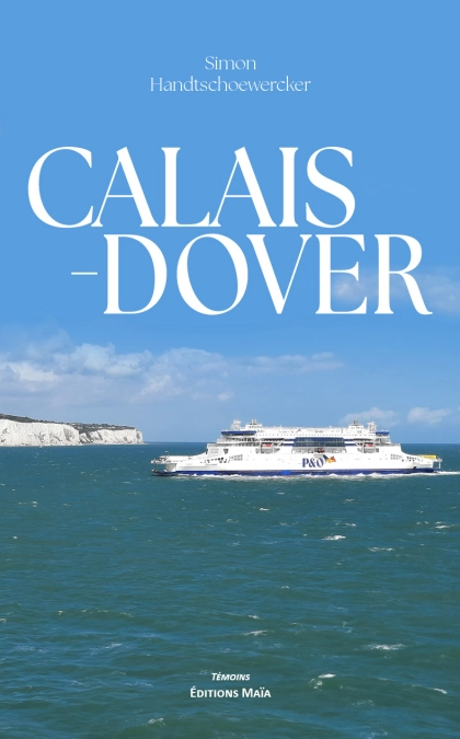 Calais-Dover - Simon Handtschoewercker