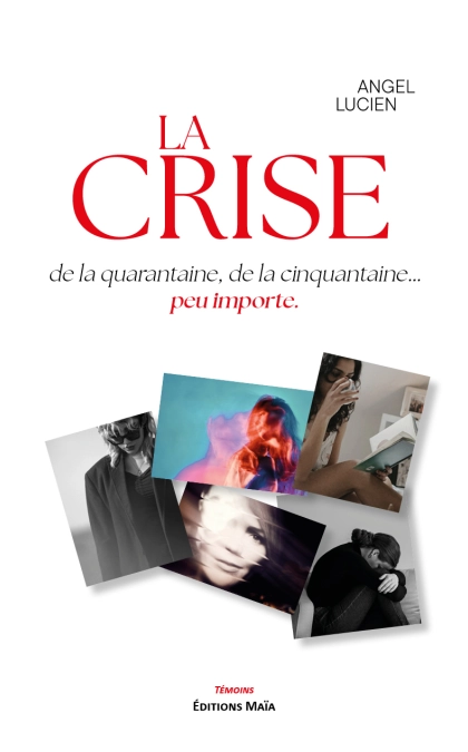 La crise de la quarantaine, de la cinquantaine... peu importe. (Angel Lucien)