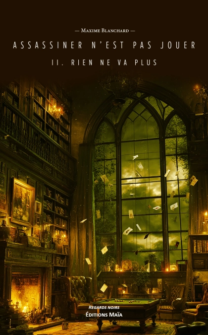 Assassiner n’est pas jouer, II. Rien ne va plus - Maxime Blanchard