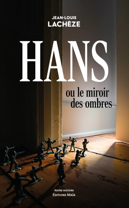 Hans ou le miroir des ombres - Jean-Louis Lachèze