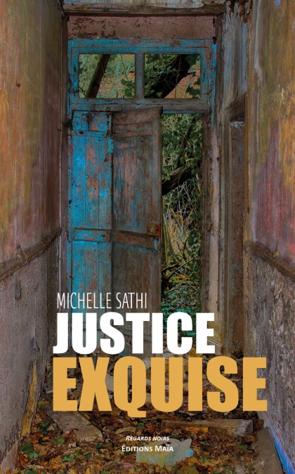 Justice exquise (Michelle Sathi)