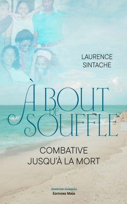 A bout de souffle : Combative jusqu’à la mort - Laurence SINTACHE