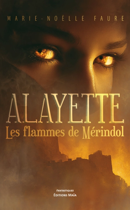 Alayette. Les flammes de Mérindol