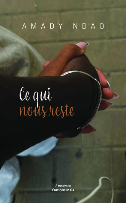 Ce qui nous reste (Amady .)
