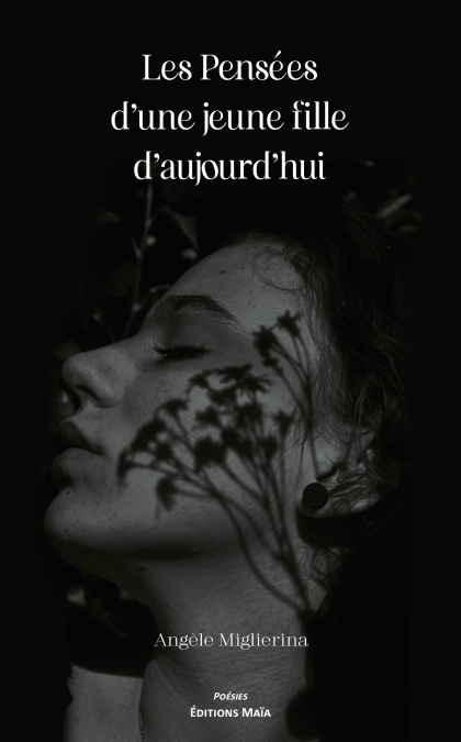 Les pensées d’une jeune fille d’aujourd’hui - Angèle Miglierina