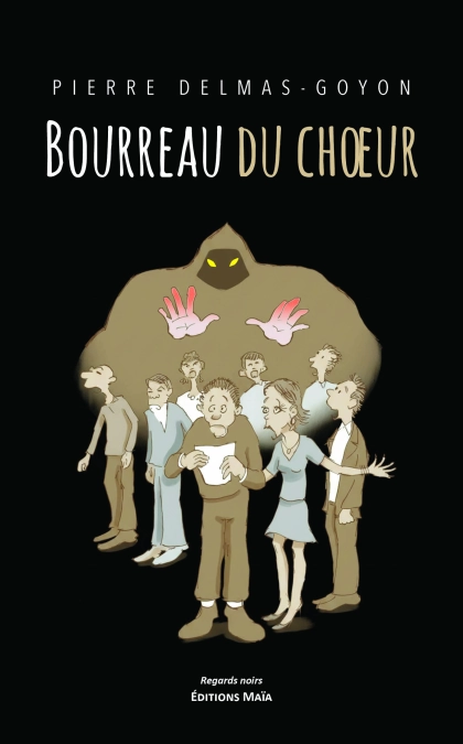 Bourreau du choeur (Pierre Delmas-Goyon)