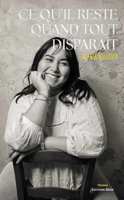Ce qu’il reste quand tout disparaît (Alexia Kouider)