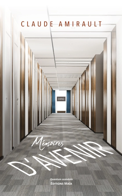 Mémoires d’avenir - Claude AMIRAULT