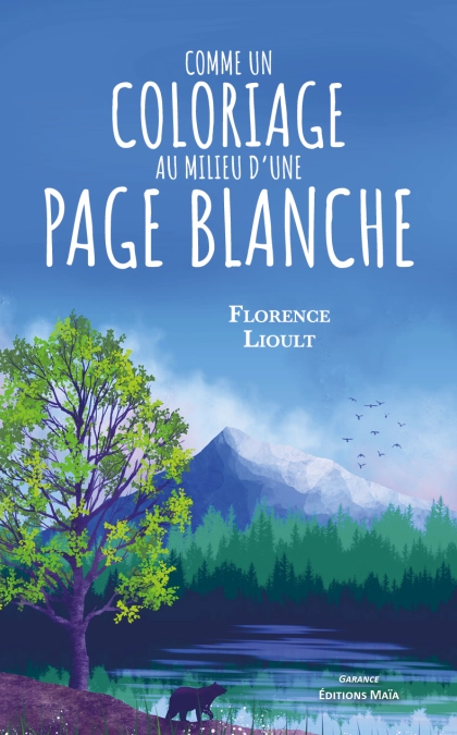 Comme un coloriage au milieu d'une page blanche (Florence Lioult)