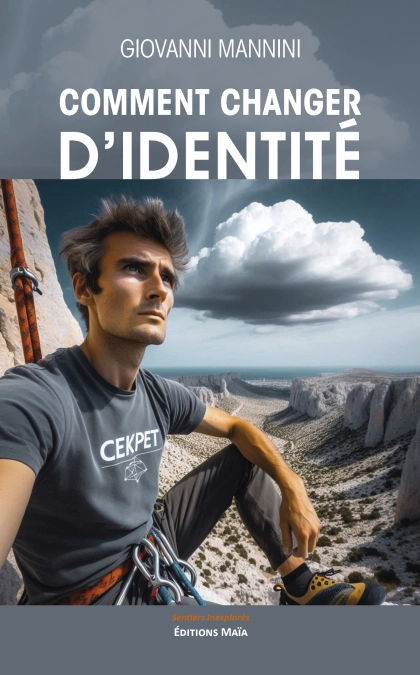 Comment changer d'identité - Giovanni Mannini