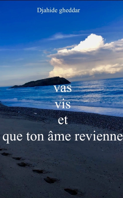 Vas, vis, et que ton âme revienne