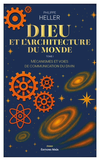 Dieu et l’architecture du monde   -  Tome 1