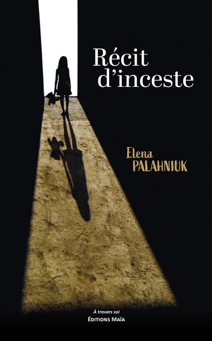 RECIT D’INCESTE - ELENA PALANIUK
