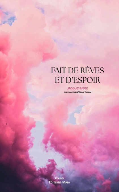 Fait de rêves et d'espoir - Jacques Mege