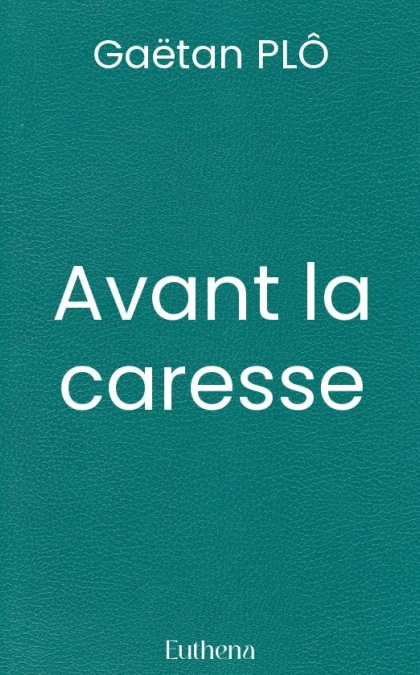 Avant la caresse