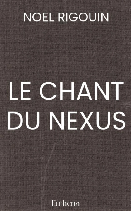 LE CHANT DU NEXUS