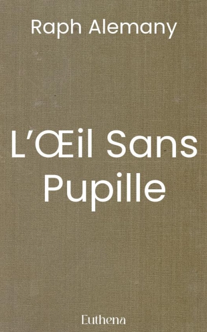 L’Œil Sans Pupille