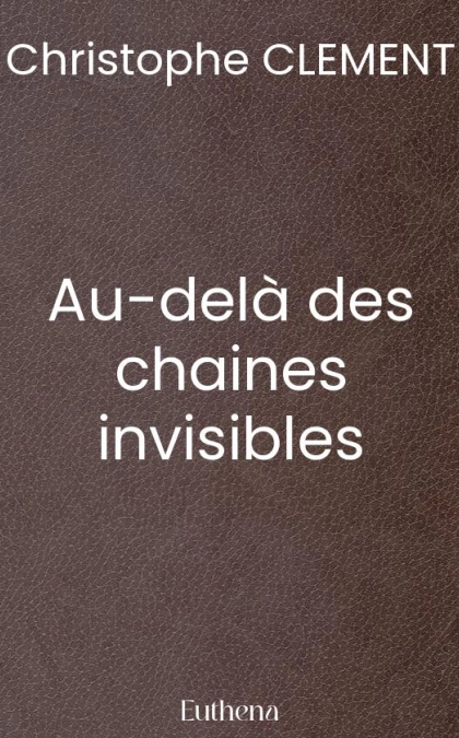 Au-delà des chaines invisibles