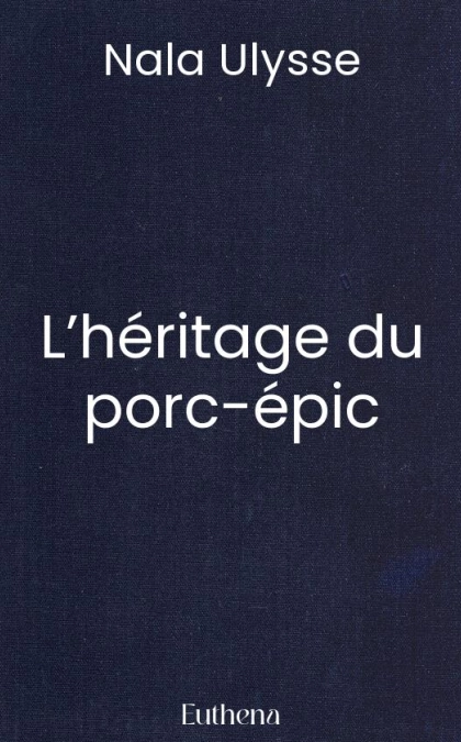 L’héritage du porc-épic