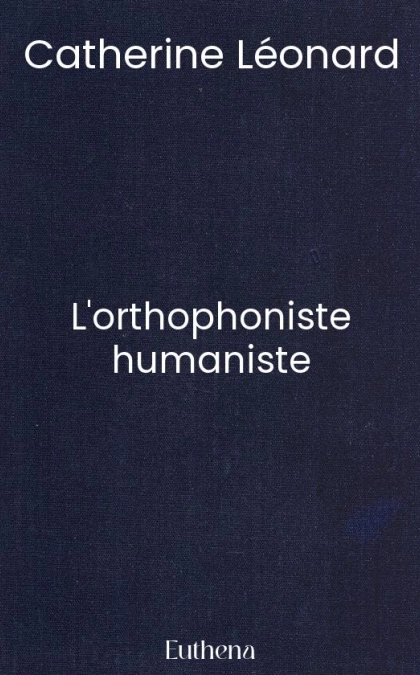 L'orthophoniste humaniste