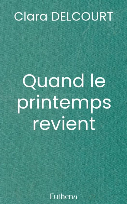 Quand le printemps revient