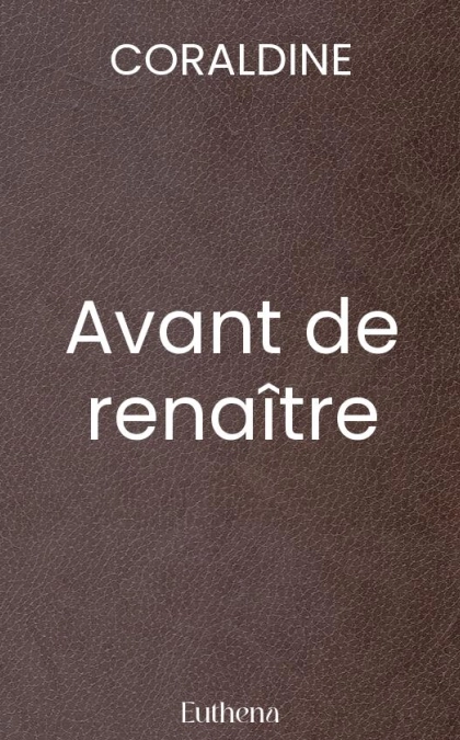 Avant de renaître