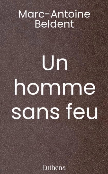 Un homme sans feu