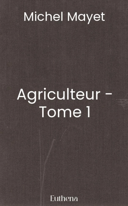 Agriculteur - Tome 1