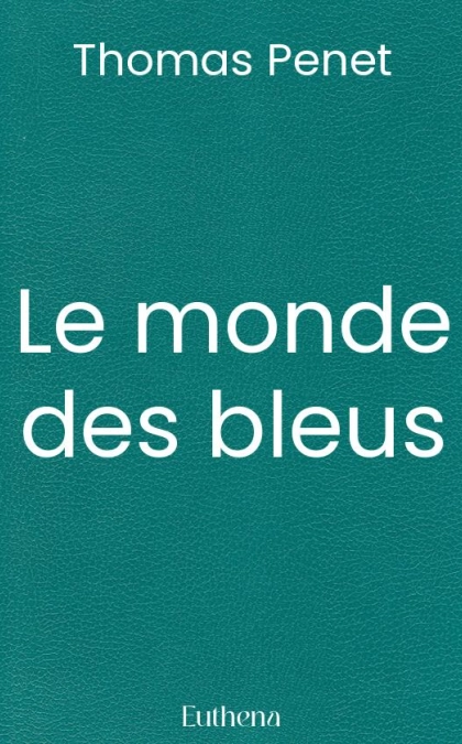 Le monde des bleus