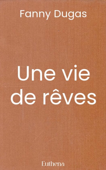 Une vie de rêves