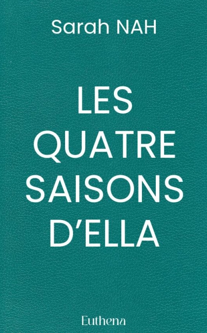 LES QUATRE SAISONS D’ELLA