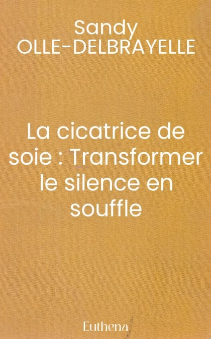 La cicatrice de soie : Transformer le silence en souffle