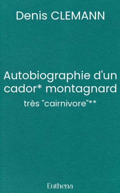 Autobiographie d'un cador* montagnard