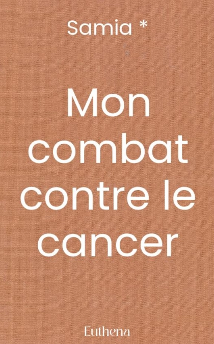 Mon combat contre le cancer