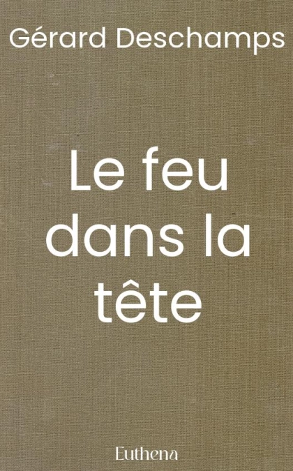 Le feu dans la tête