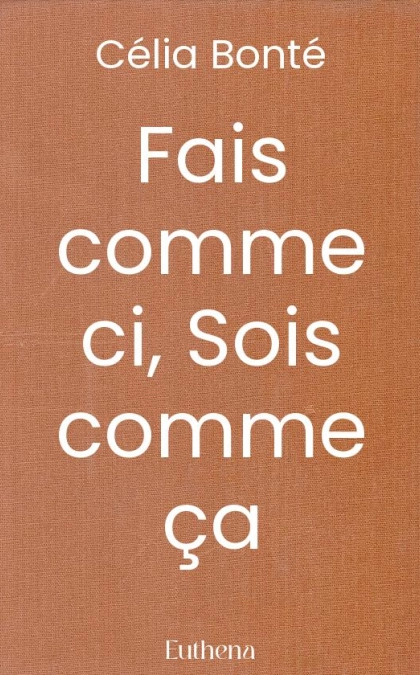 Fais comme ci, Sois comme ça
