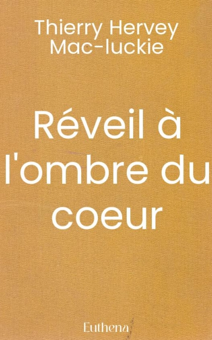 Réveil à l'ombre du coeur