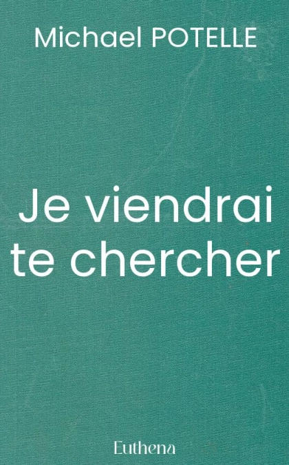 Je viendrai te chercher