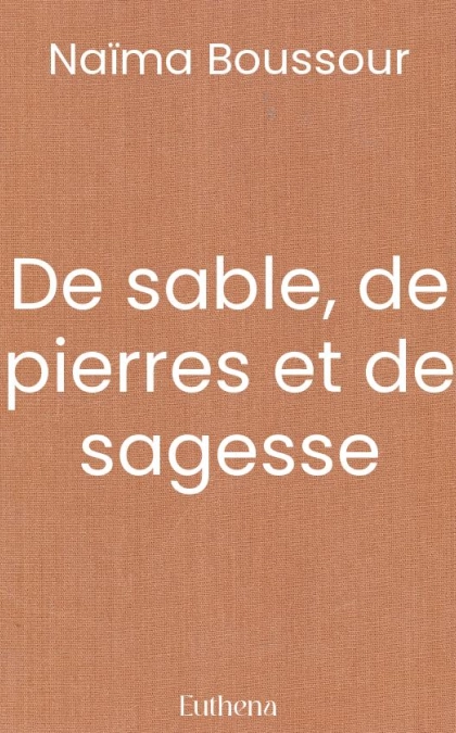 De sable, de pierres et de sagesse