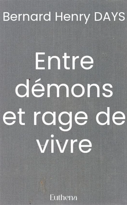 Entre démons et rage de vivre