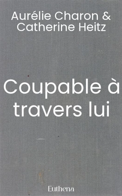 Coupable à travers lui
