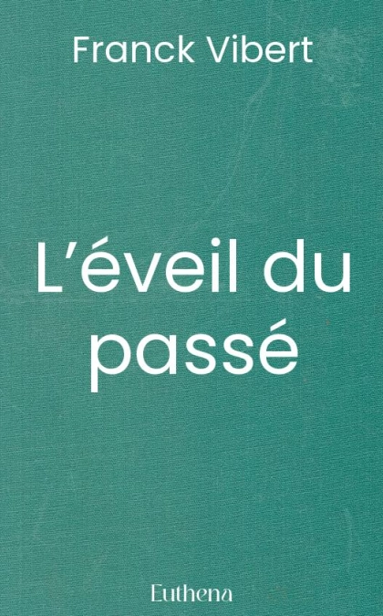 L’éveil du passé