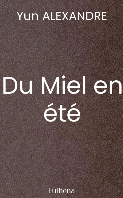 Du Miel en été