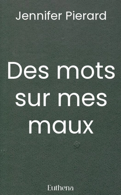 Des mots sur mes maux