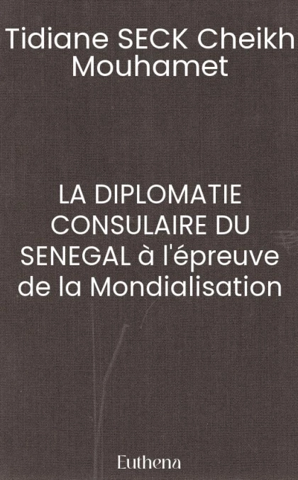 LA DIPLOMATIE CONSULAIRE DU SENEGAL à l'épreuve de la Mondialisation