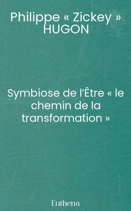 Symbiose de l’Être « le chemin de la transformation »